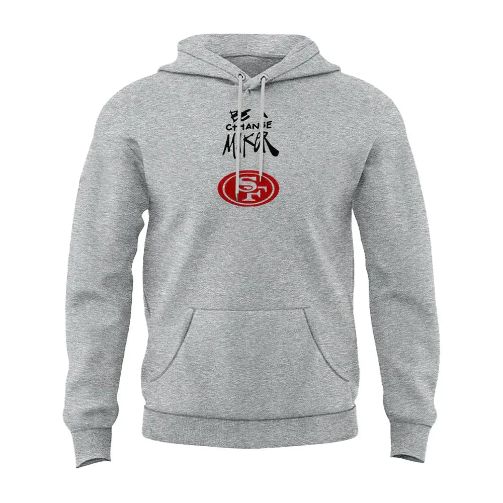 San Francisco 49ers Be A Change Maker Hoodie (Recreated Edition)