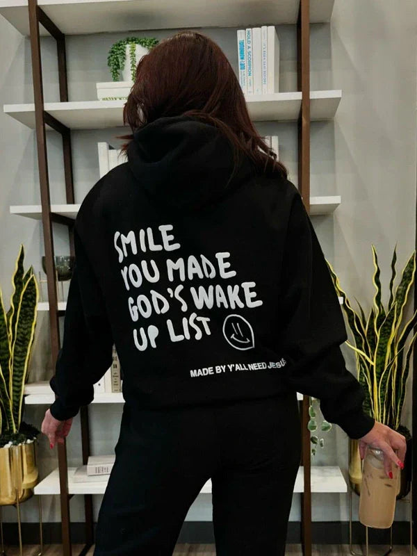 Smile You Made God’s Wake Up List Hoodie (Recreated Edition)