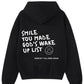 Smile You Made God’s Wake Up List Hoodie (Recreated Edition)