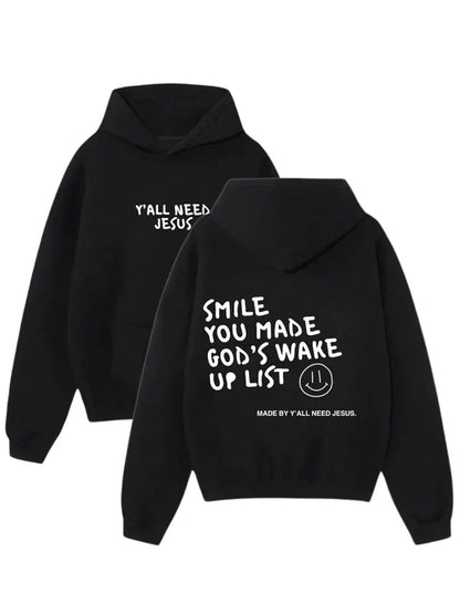 Smile You Made God’s Wake Up List Hoodie (Recreated Edition)