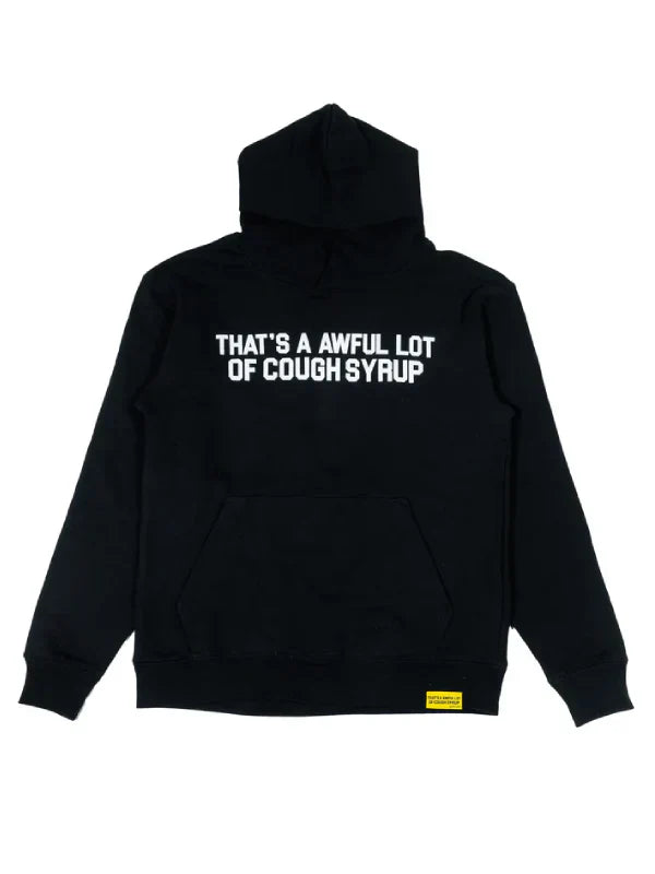 That’s A Awful Lot Of Cough Syrup Hoodie (Recreated Edition)